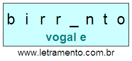 Letramento Palavra Birrento Com a Vogal A