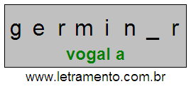 Letramento Palavra Germinar Com a Vogal A