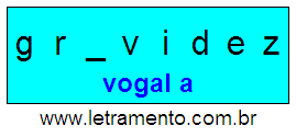 Letramento Palavra Gravidez Com a Vogal A