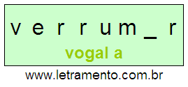 Letramento Palavra Verrumar Com a Vogal A