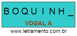 Palavra Boquinha Escrita em Caixa Alta Para Letramento